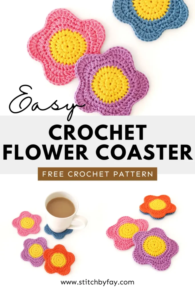 Pinterest image showing a collection of brightly coloured flower coasters. Text overlay reads: "Easy crochet flower coaster, free crochet pattern, www.stitchbyfay.com".
