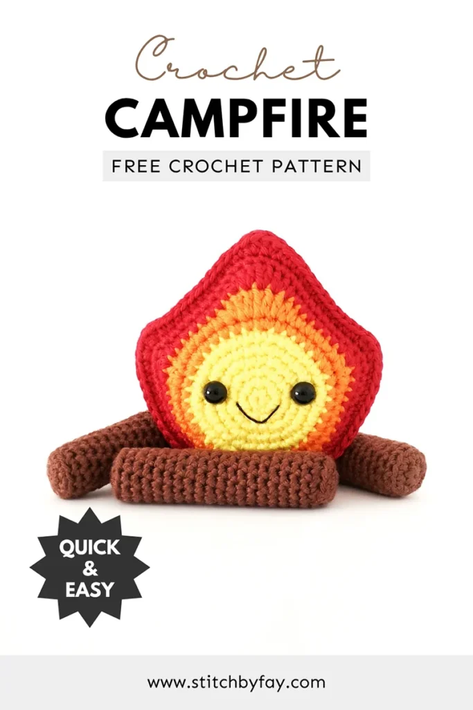 Pinterest image showing a small crochet campfire with a smiling face and colours changing from yellow, orange and red, resting between brown logs. Text overlay reads: "Crochet campfire, free crochet pattern, www.stitchbyfay.com" with "quick & easy" in a starburst.