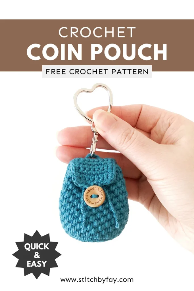 Pinterest image showing  blue mini crochet coin pouch keychain with textured body and button closure, being held up by a hand. Text overlay reads: "Crochet coin pouch, free crochet pattern, www.stitchbyfay.com" with "quick & easy" in a starburst.