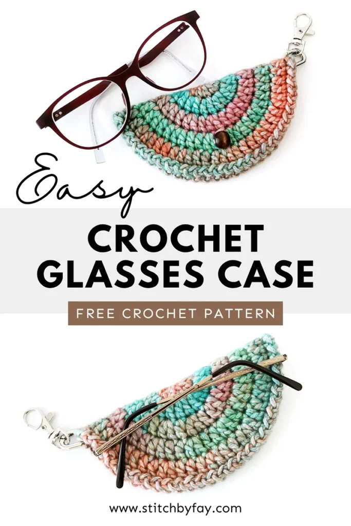 Pinterest image showing two photos of a multicoloured crochet glasses case. Text overlay reads: "Easy crochet glasses case, free crochet pattern, www.stitchbyfay.com".