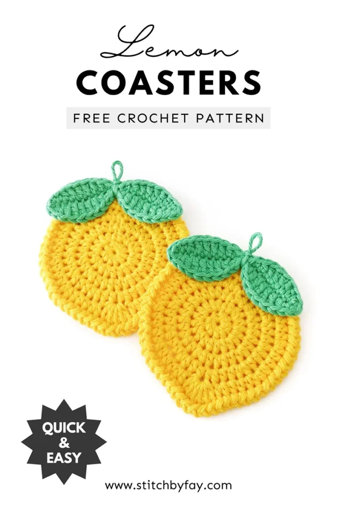 Pinterest image showing two crochet lemon coasters with green leaves, lying on a white background, slightly overlapping. Text overlay reads: "Lemon coasters, free crochet pattern, www.stitchbyfay.com" with "quick & easy" in a starburst.