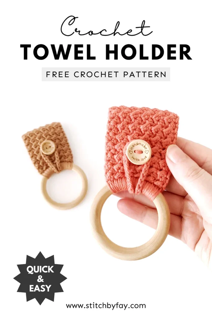 Pinterest image showing two crochet towel holders with button loop closures and wooden rings, one brown and one terracotta being held up against a white background. Text overlay reads: "Crochet towel holder, free crochet pattern, www.stitchbyfay.com" with "quick & easy" in a starburst.