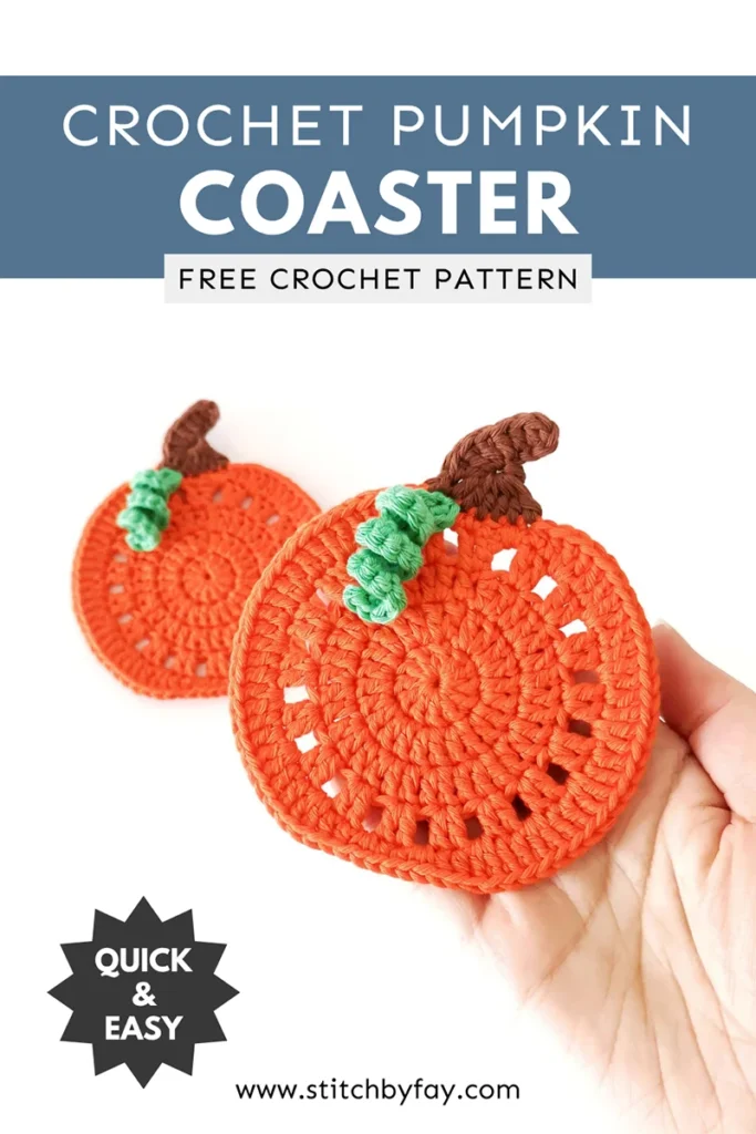 Pinterest image showing two crochet pumpkin coasters with brown stems and small green vines. Text overlay reads: "Crochet pumpkin coaster, free crochet pattern, www.stitchbyfay.com" with "quick & easy" in a starburst.